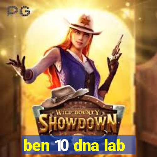 ben 10 dna lab