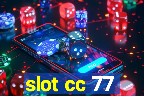 slot cc 77