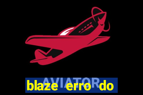 blaze erro do servidor interno