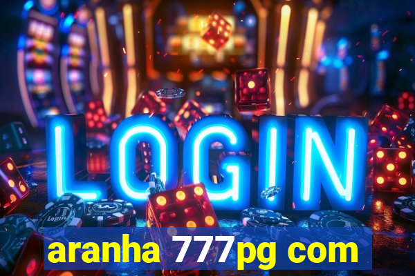 aranha 777pg com