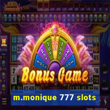 m.monique 777 slots