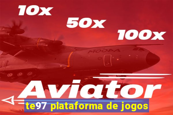 te97 plataforma de jogos