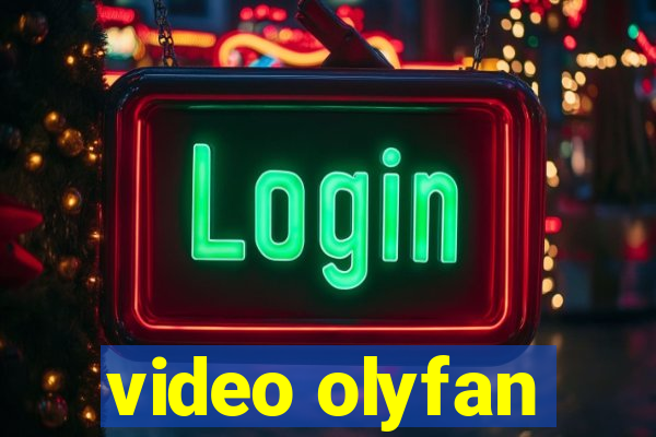 video olyfan