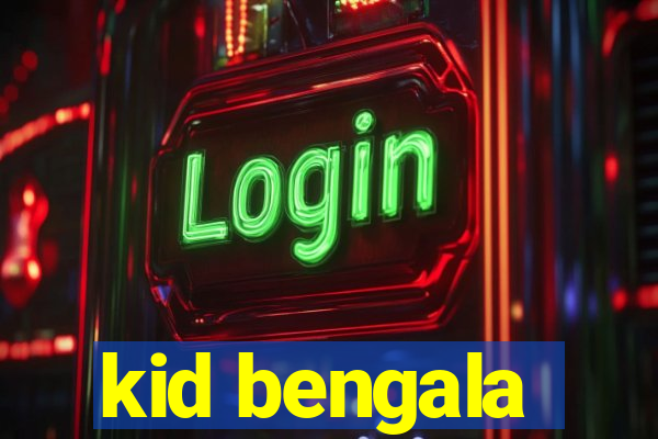 kid bengala