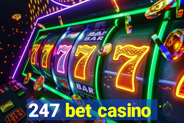 247 bet casino