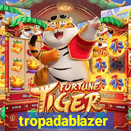 tropadablazer