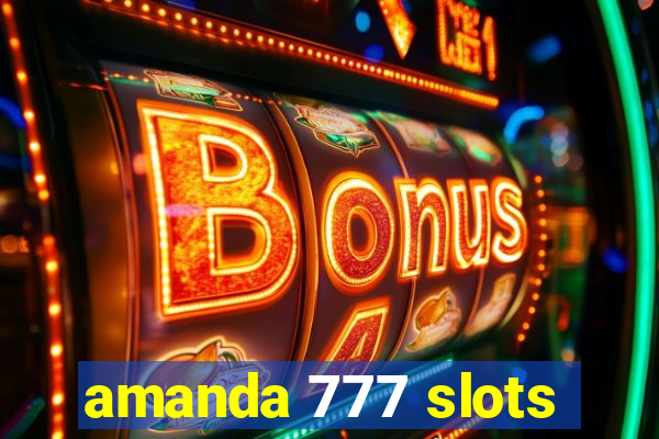 amanda 777 slots