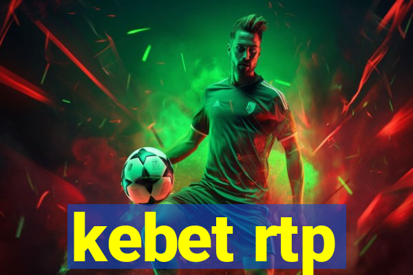 kebet rtp