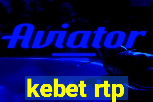 kebet rtp