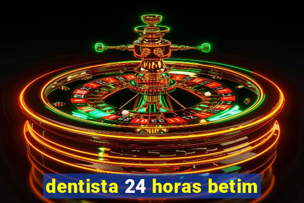 dentista 24 horas betim