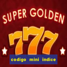 codigo mini indice setembro 2024