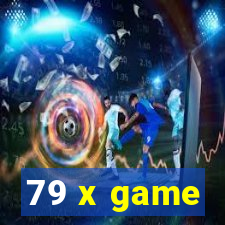 79 x game