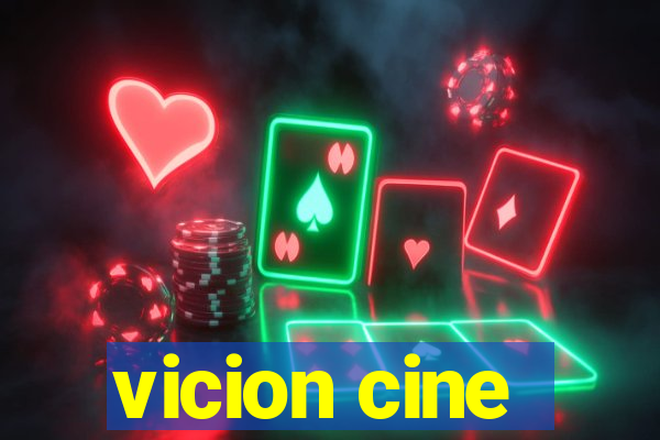 vicion cine