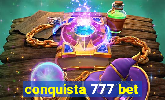 conquista 777 bet