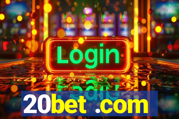 20bet .com