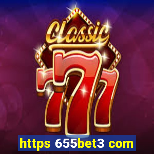 https 655bet3 com