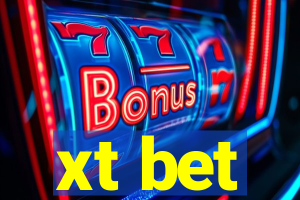 xt bet