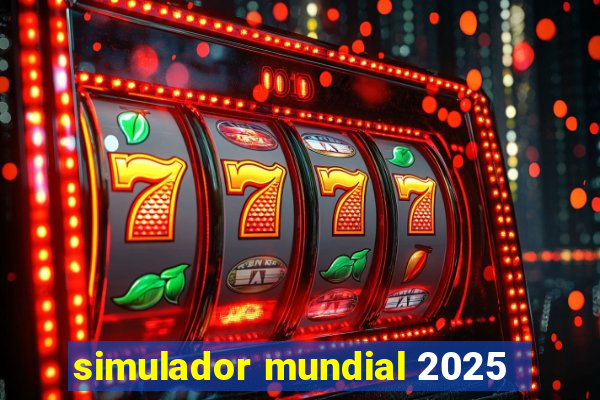 simulador mundial 2025