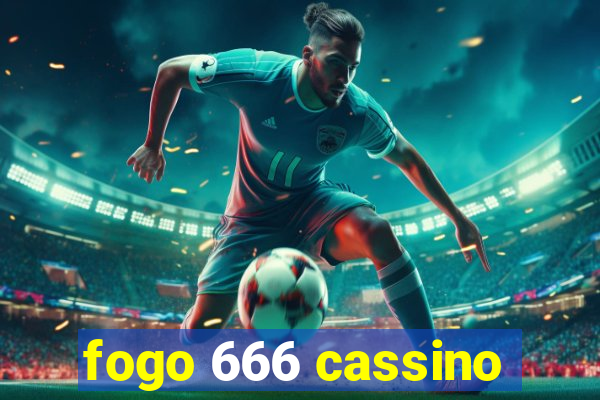 fogo 666 cassino