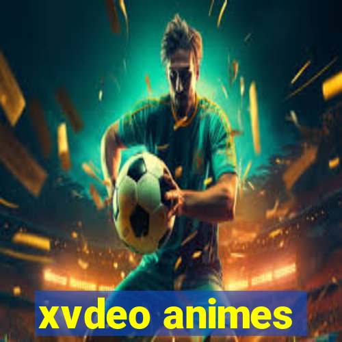 xvdeo animes