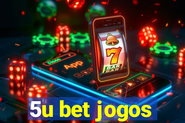 5u bet jogos