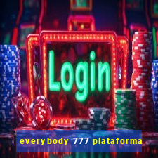 everybody 777 plataforma