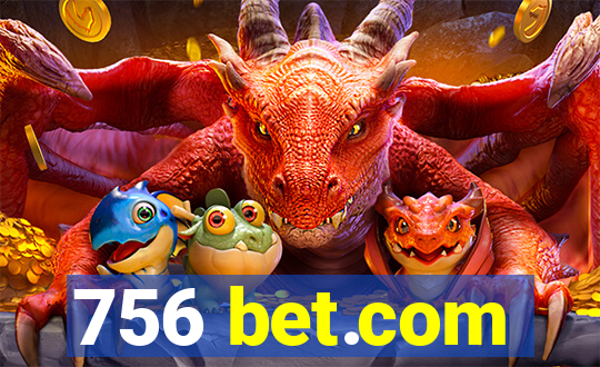 756 bet.com