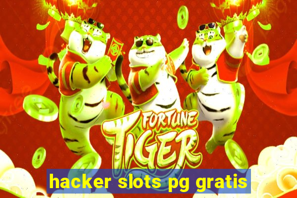 hacker slots pg gratis