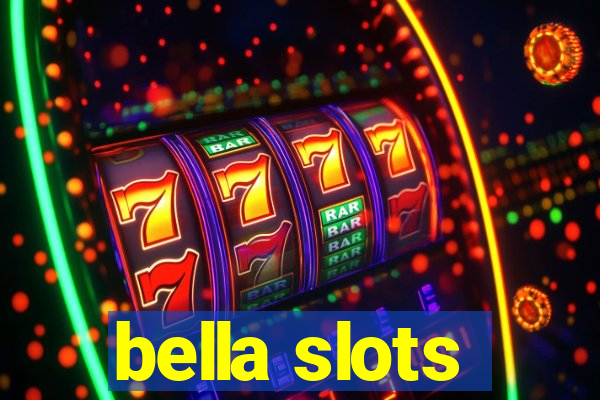 bella slots