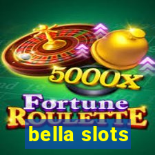 bella slots