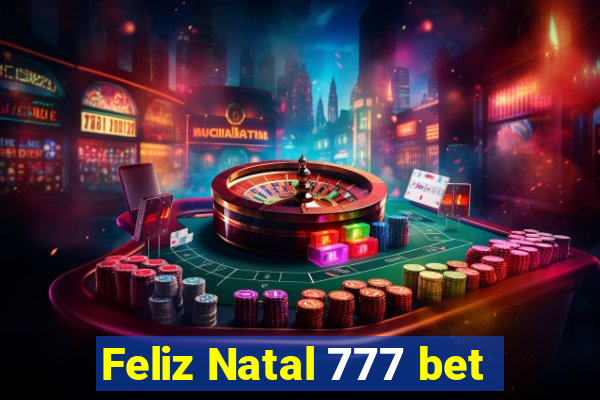 Feliz Natal 777 bet