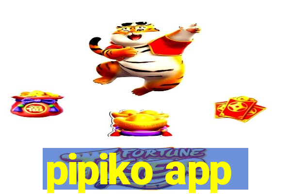 pipiko app