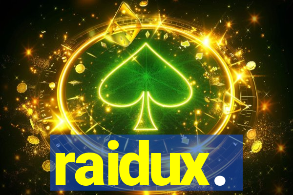 raidux.