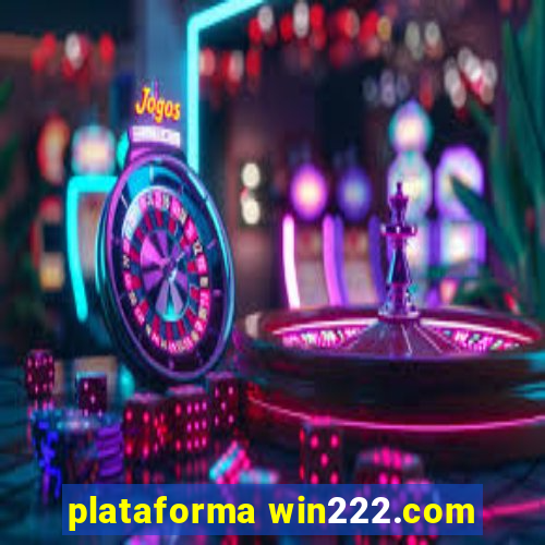 plataforma win222.com