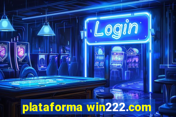 plataforma win222.com