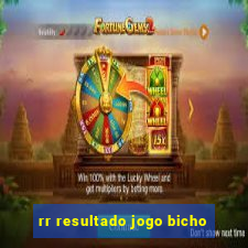 rr resultado jogo bicho