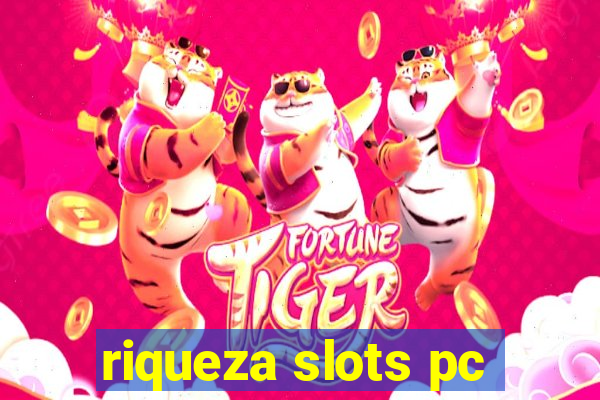 riqueza slots pc