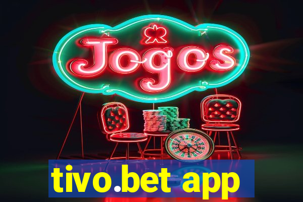 tivo.bet app