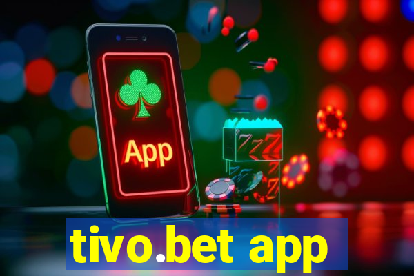 tivo.bet app