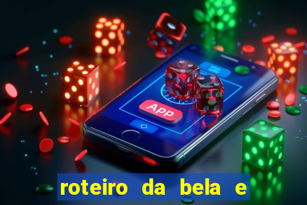 roteiro da bela e a fera