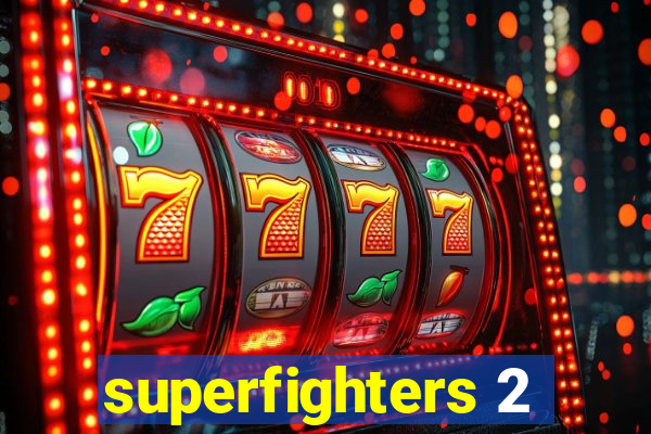 superfighters 2