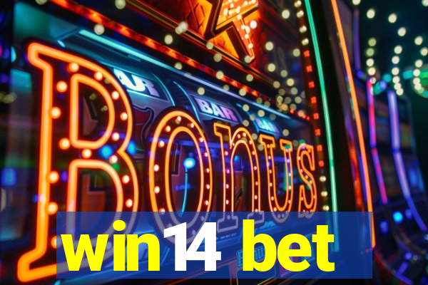 win14 bet