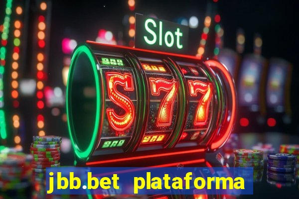 jbb.bet plataforma de jogos