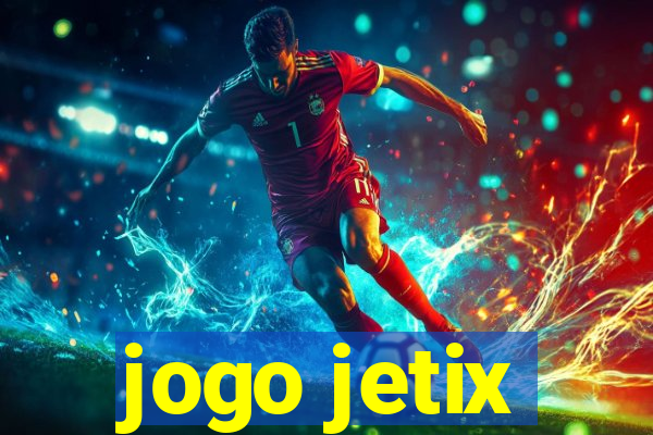 jogo jetix