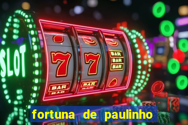 fortuna de paulinho roupa nova