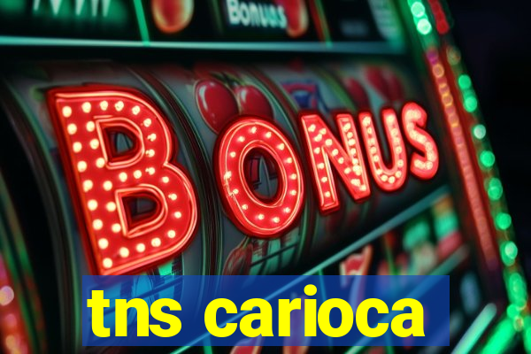 tns carioca