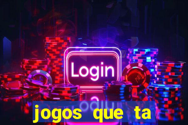 jogos que ta pagando dinheiro