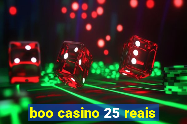 boo casino 25 reais