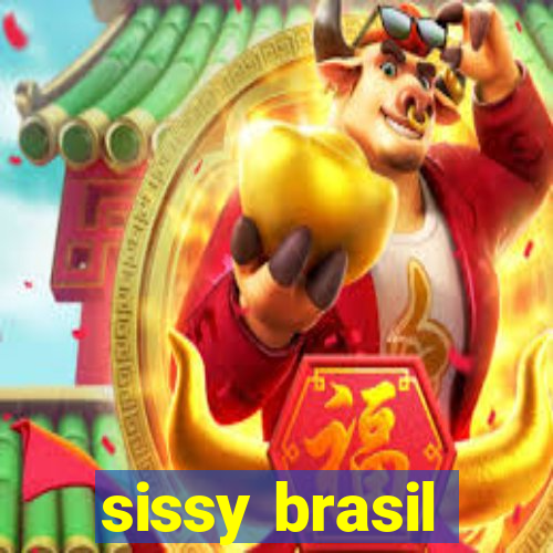 sissy brasil