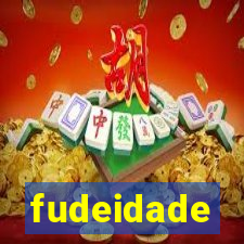 fudeidade